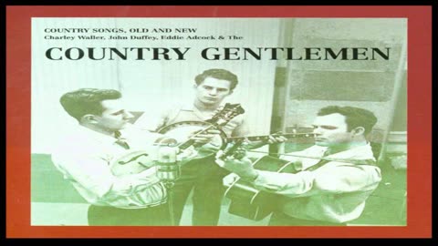 The Country Gentlemen - Little Bessie