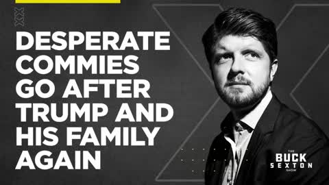 Desperate Commies Go After Trump and His Family Again