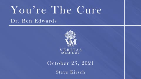 You're The Cure, October 25, 2021 - Dr. Ben Edwards and Steve Kirsch