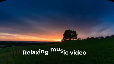 Relaxing music video