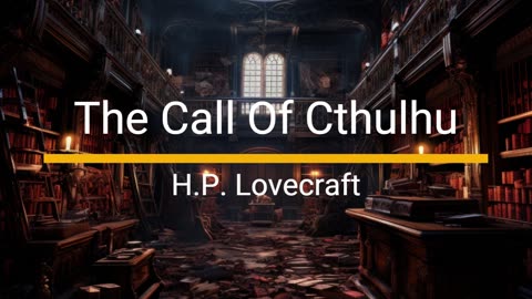 The Call Of Cthulhu - H.P. Lovecraft