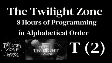 The Twilight Zone Radio Shows T-2 (No TZ Program Ads)