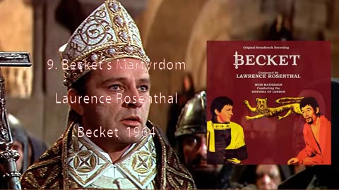 9. Becket's Martyrdom - Laurence Rosenthal - Becket soundtrack (1964 film)