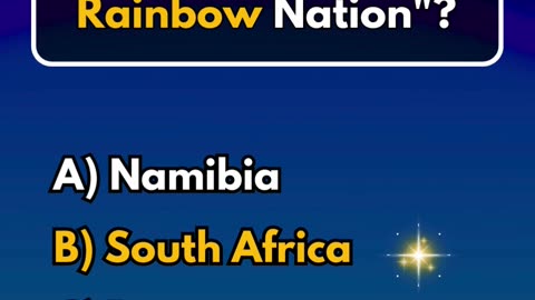 Which country is nicknamed "The Rainbow Nation"?