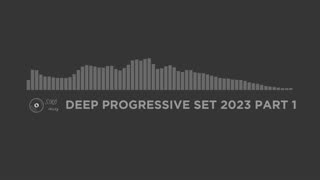 Deep Progressive Set 2023 Part 1
