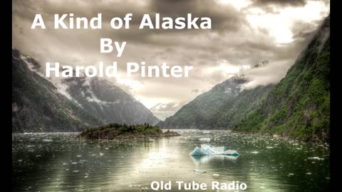 A Kind of Alaska by Harold Pinter. BBC RADIO DRAMA