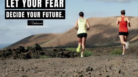 Never Let Your Fear Decide Your Future