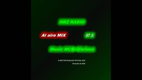 ESCUCHA: Music NCS - 875 - AL AIRE | 16 Julio 2024 | Programación Regular