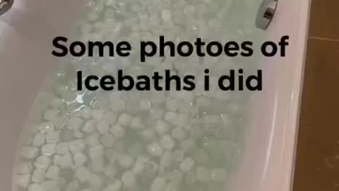 Some photos of icebaths I did