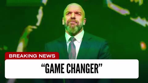 Triple H: New WWE Signing Is A “Game Changer”