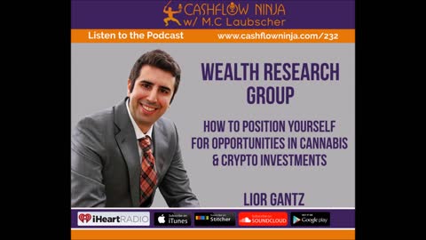 Lior Gantz Shares How To Position Yourself For Opportunities In Cannabis & Crypto Investments