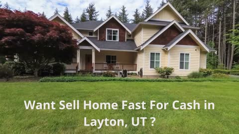 Sell Home Fast Cash Layton, UT | Property Seller Solutions