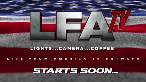 LFA TV 9.6.22 @11am & 12pm Live From America & Unafraid!