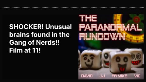 SHOCKER! Unusual brains found in the Gang of Nerds!! Film at 11!