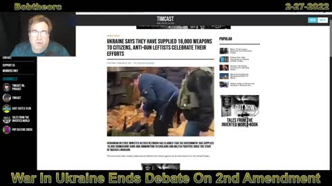 War In Ukraine Ends 2nd Amendment Debate 2-27-22