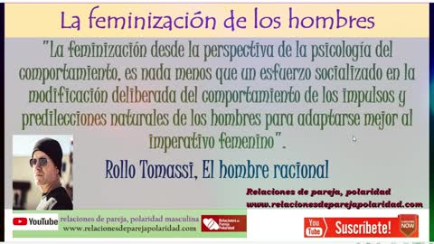 La feminización de los hombres - Rollo Tomassi