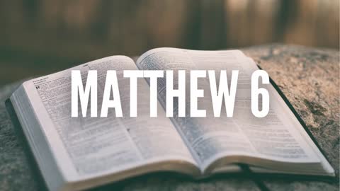 The Gospel of Matthew Chapter 6