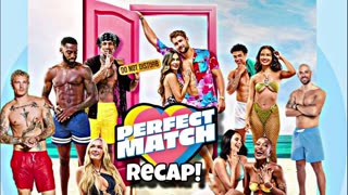 Perfect Match ! Season 2 Recap Episodes 1-6