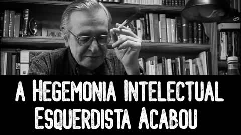 A Hegemonia Intelectual Esquerdista Acabou - Olavo de Carvalho