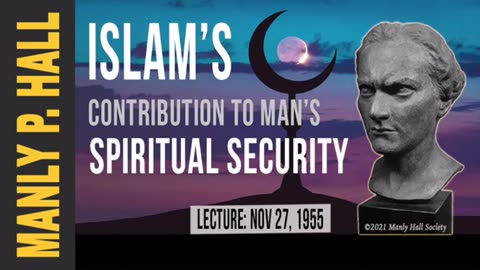 Manly .P Hall , Talks about Islam