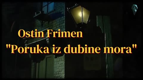 Ostin Frimen (R.Austin Freeman): "Poruka iz dubine mora" (HRT radio drama)