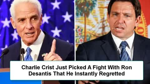 BOOM! Charlie Crist Just Picked A Fight With Ron Desantis That He Instantly Regretted