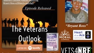 The Veterans Outlook Podcast Featuring Bryant Ross.