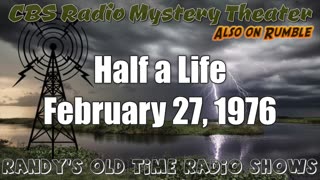 76-02-27 CBS Radio Mystery Theater Half a Life