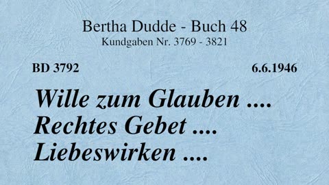 BD 3792 - WILLE ZUM GLAUBEN .... RECHTES GEBET .... LIEBESWIRKEN ....