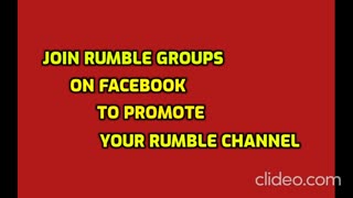 PROMOTE YOUR RUMBLE CHANNEL ON THESE FACEBOOK GROUPS!