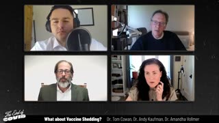 WHAT ABOUT VACCINE SHEDDING? Dr. Tom Cowan, Dr. Andy Kaufman, Dr. Amandha Vollmer