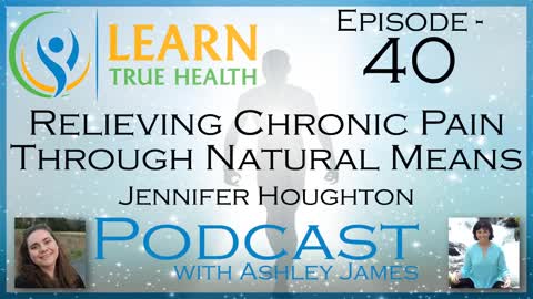 Relieving Chronic Pain Naturally - #40