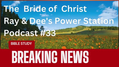 The Bride of Christ Podcast #33