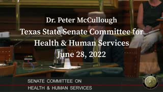 Dr. Peter McCullough Testimony Texas State Senate