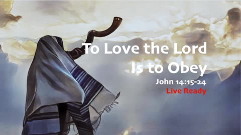 To Love the Lord is to Obey