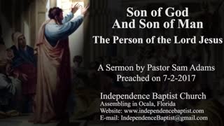Son of God, and Son of Man - The Person of the Lord Jesus