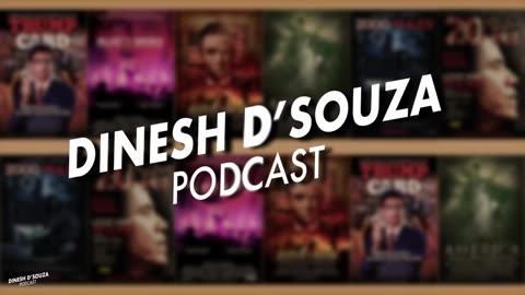 UP FROM APPALACHIA Dinesh D’Souza Podcast Ep875