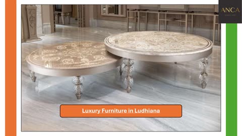 Luxury Furniture in Ludhiana