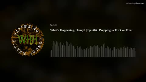 What’s Happening, Honey? | Ep. #66 | Prepping to Trick or Treat