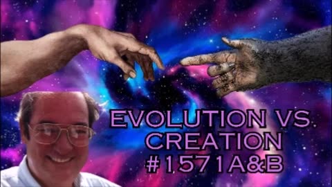 Evolution VS Creation #1571A&B - Bill Cooper