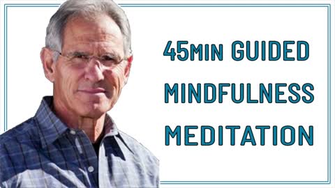 45 MIN GUIDED MINDFULNESS MEDITATION