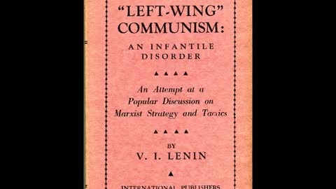 “Left-Wing” Communism: an Infantile Disorder by LENIN (Audiobook) (1920)