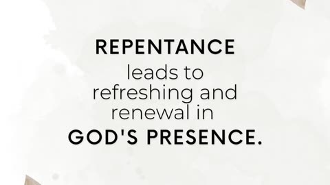 Repentance leads to refreshing and renewal in God's presence.