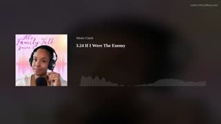 3.24 If I Were The Enemy