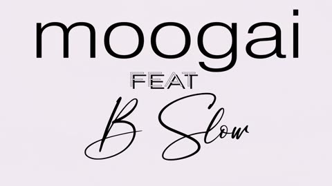 moogai feat. B SLOW : Wonderful
