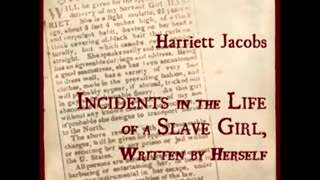 Incidents in the Life of a Slave Girl, Written by Herself by Harriet Jacobs - FULL AUDIOBOOK
