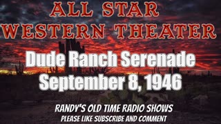 46-09-08 All Star Western Theater 005 Dude Ranch Serenade