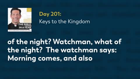Day 201: Keys to the Kingdom — The Bible in a Year (with Fr. Mike Schmitz)