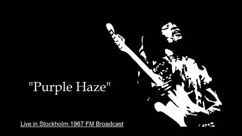 Jimi Hendrix - Purple Haze (Live in Stockholm 1967) FM Broadcast
