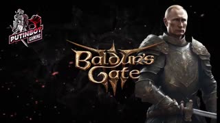 PutinBot Gaming - Baldur's Gate 3 and Chill * THE DARK URGE ON THE ROAD TO 1000 SUBS*